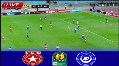 LIVE ES Sahel Vs Al Hilal Omdurman Full Stream CAF Champions League