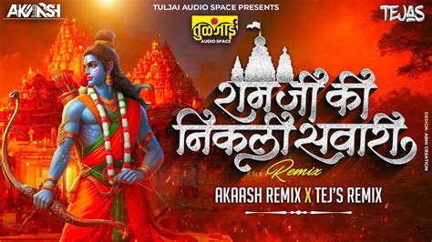 Akaash Remix Ram Ji Ki Nikli Sawari Remix Tej S Remix Ram