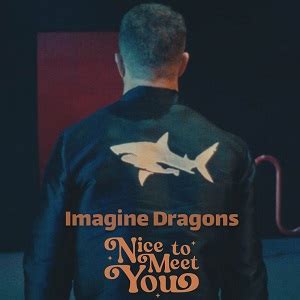 موزیک ویدیو Nice to Meet You از Imagine Dragons با زیرنویس