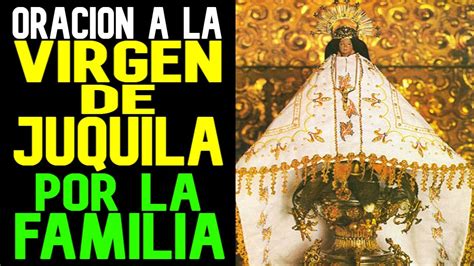 Oracion A La Virgen De Juquila Por La Familia Oracion Milagrosa