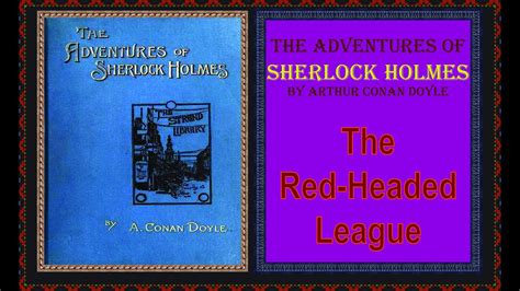 The Adventures Of Sherlock Holmes By Arthur Conan Doyle The Red Headed League Youtube