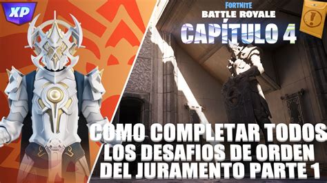 Como Completar Todos Los DesafÍos De La Orden Del Juramento Parte 1 Fortnite Capitulo 4