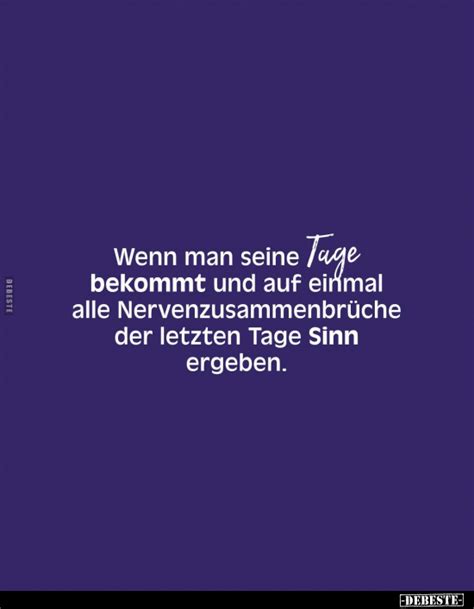 Wenn man seine Tage bekommt und auf einmal alle Nervenzusammenbrüche