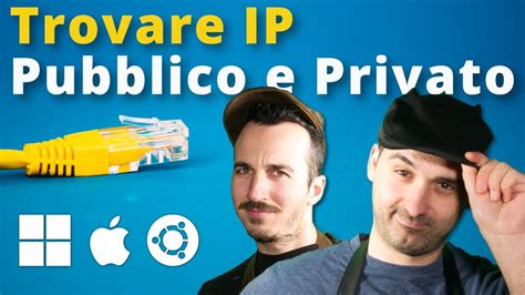 Cos è e come trovare l indirizzo IP pubblico e privato su Windows Mac