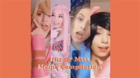 Tik Tok Hit Or Miss Girls Meme Compilation Youtube