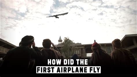 How Did The First Airplane Fly Youtube