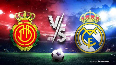 Mallorca Vs Real Madrid LaLiga Expert Predictions Soccer Picks