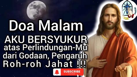 Doa Malam Aku Bersyukur Atas Perlindungan Mu Dari Godaan Dan