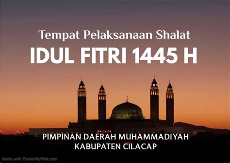 Lokasi Shalat Idul Fitri 1445 2024 Muhammadiyah Kabupaten Cilacap