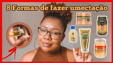 Formas De Fazer Umecta O Pra Salvar Seu Cabelo Do Ressecamento E