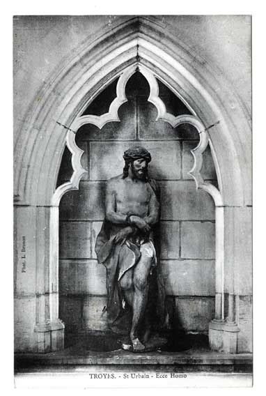 Troyes Troyes Saint Urbain Ecce Homo Carte Postale Ancienne Et