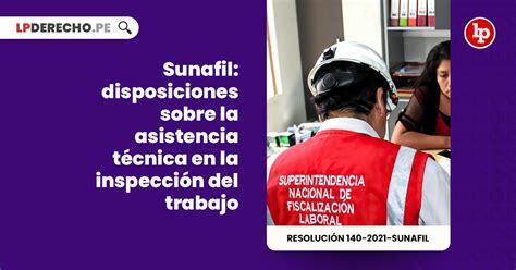 Sunafil Disposiciones Sobre La Asistencia T Cnica En La Inspecci N Del