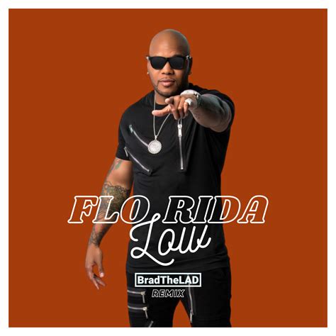 Flo Rida - Low [BradTheLAD Remix] | BradTheLAD