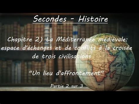 Secondes Histoire Chapitre 2 La méditerranée médiévale échanges