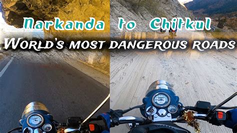 Narkanda To Chitkul World S Most Dangerous Road Adventurous