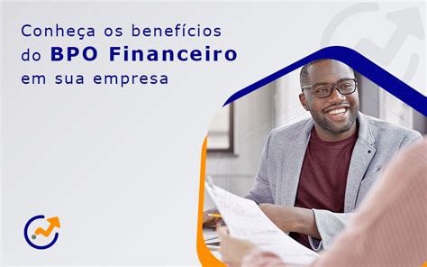 BPO Financeiro entenda o que é e por que ele é importante