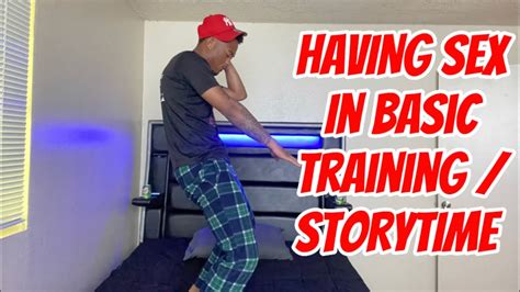 Having Sex In Basic Training Storytime Youtube