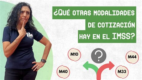 Qu Modalidades Existen En El Imss Modalidad Modalidad Etc Y