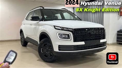 All New Hyundai Venue Sx Knight Edition Lacs Full Review