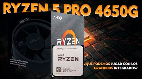 Ryzen Pro G Qu Podemos Jugar Con Sus Gr Ficos Integrados