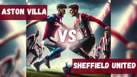 Odds And Analysis For Aston Villa Vs Sheffield United Ny Daily Trends