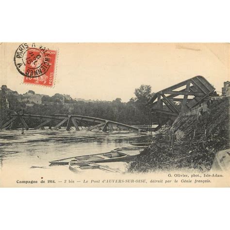 95 AUVERS SUR OISE Le Pont détruit par le Génie français 1915