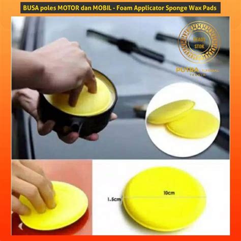 Jual Alat Poles Motor Mobil Busa Poles Foam Aplicator Sponge Wax