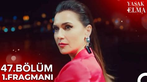 Yasak Elma 47 Bölüm 1 Fragmanı Sezon Finali YouTube