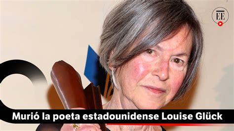 Louise Gl Ck Premio Nobel De Literatura En Muri A Los A Os