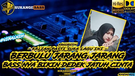 DJ BERBULU JARANG JARANG JUNGLE DUTCH BASS NYA BIKIN DEDEK NYANDU