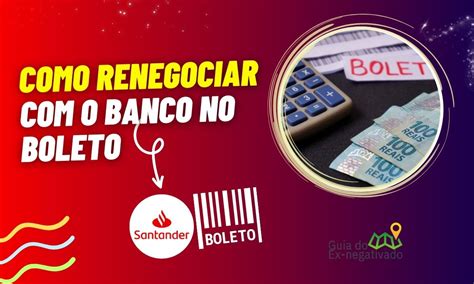 Santander acordo no boleto saiba como renegociar uma dívida no boleto