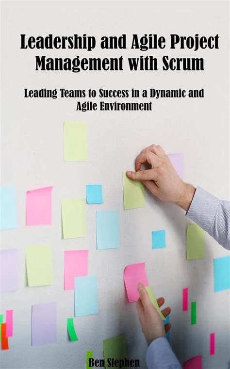 Leadership And Agile Project Management With Scrum Ebook Ben Stephen