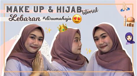 Make Up And Hijab Tutorial Lebaran 1441h Dirumahaja 🧕🏻🕌 Youtube