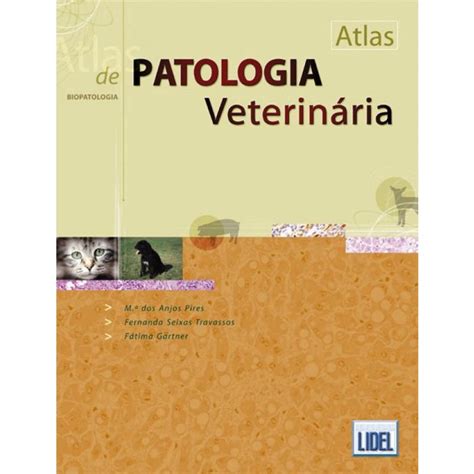 Atlas de Patologia Veterinária Biopatologia Submarino