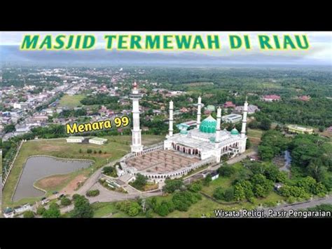 Masjid Agung Madani Islamic Center Rokan Hulu Masjid Termegah Di