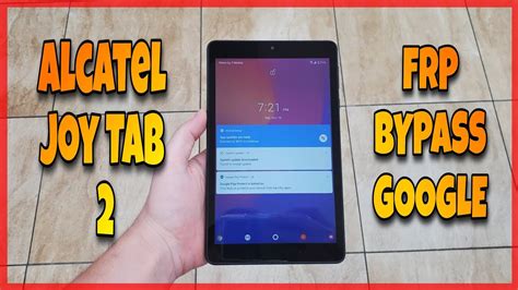 Alcatel Joy Tab 2 Frp Bypass Google Account Security Patch July 2021