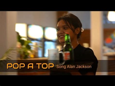 Pop A Top Song Alan Jackson Voc Ino Siki Youtube