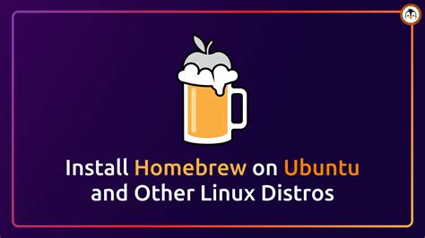 How To Install Homebrew On Ubuntu And Other Linux Distros