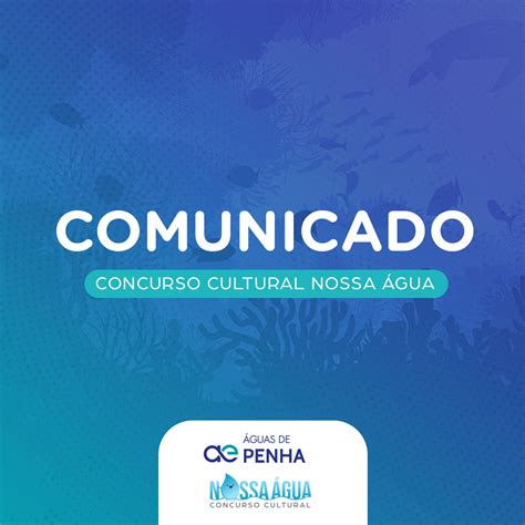 COMUNICADO Concurso cultural Nossa Água altera forma de avaliação em