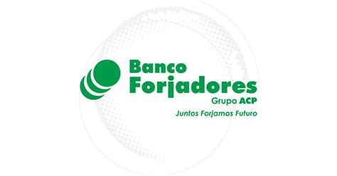 Banco Forjadores Juntos Forjamos El Futuro