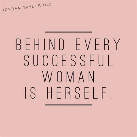 Behind Every Successful Woman Quotes. QuotesGram