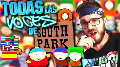 Las Voces De South Park En El Doblaje EspaÑol Latino Youtube