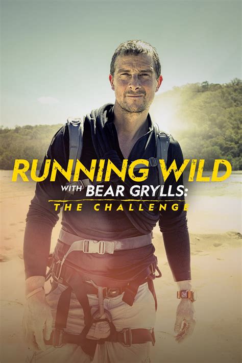 Running Wild With Bear Grylls The Challenge Tv Series 2022