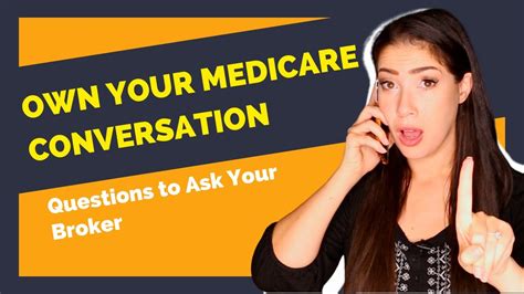 Questions To Ask Your Broker During Medicare Enrollment Own The