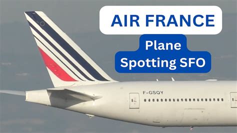 Air France Boeing 777 300er Plane Spotting Sfo Paris Cdg San