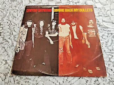 Lynyrd Skynyrd Gimme Back My Bullets Ebay