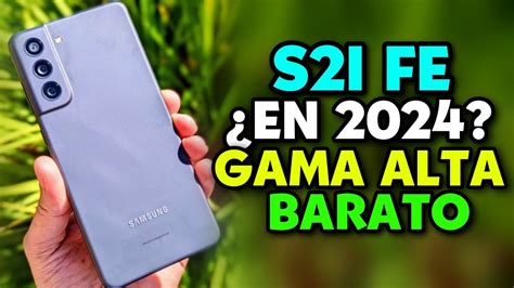 Samsung Galaxy S Fe Vale La Pena En Gama Alta Antiguo Youtube