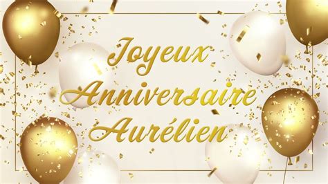 Joyeux Anniversaire Aur Lien Youtube