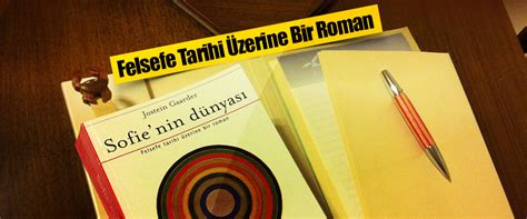 Felsefe Tarihi Üzerine Bir Roman Sofienin Dünyası