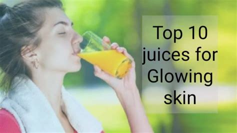 Top 10 Juices For Glowing Skin YouTube